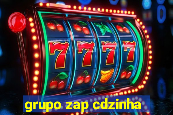 grupo zap cdzinha